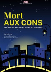 Mort aux cons Thtre Le Petit Manoir Affiche