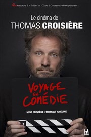 Thomas Croisière dans Voyage en comédie Thtre  l'Ouest Auray Affiche