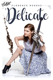 Florence Mendez dans Délicate Thtre Le Colbert Affiche