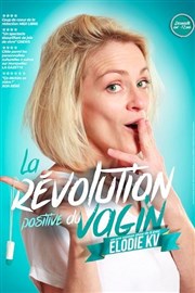 Elodie KV dans La révolution positive du vagin Thtre  l'Ouest Affiche