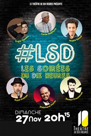 #LSD Thtre de Dix Heures Affiche