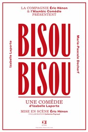 Bisou Bisou Alambic Comdie Affiche