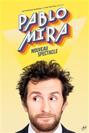 Pablo Mira | Nouveau spectacle Thtre le Rhne Affiche