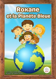 Roxane et la planète bleue Coul'Thtre Affiche