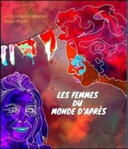 Les femmes du monde d'après Thtre de la Carreterie Affiche