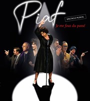 Piaf je me fous du passé L'Astral Affiche