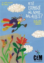 Petit escargot où sont tes ailes ? Thtre des Grands Enfants Affiche