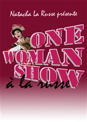 Natacha La Russe dans One woman show à la russe Thtre L'Alphabet Affiche