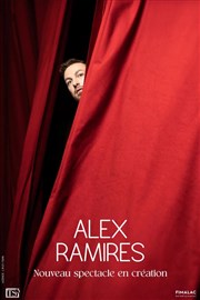 Alex Ramirès | nouveau spectacle en création Thtre Victoire Affiche