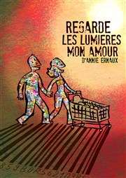 Regarde les lumières mon amour Maison des Pratiques Artistiques Amateurs Saint-Germain Affiche