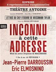 Inconnu à cette adresse | avec Jean-Pierre Darroussin et Eric Elmosnino | Les dernières Thtre Antoine Affiche