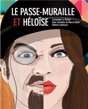 Le passe muraille et Héloïse La Petite Croise des Chemins Affiche