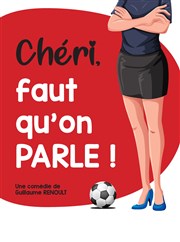 Chéri, faut qu'on parle ! La Comdie des Suds Affiche