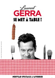 Laurent Gerra se met à table ! Salle de La Palestre Affiche