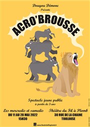 Acro'Brousse Thtre des Prambules Affiche