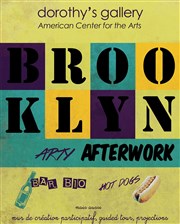 Brooklyn Arty Afterwork Dorothy's Gallery - American Center for the Arts Affiche