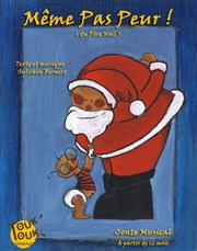 Même pas peur du Père Noël Akton Thtre Affiche