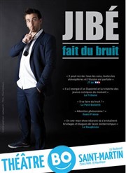 Jibé dans Jibé fait du bruit Thtre BO Saint Martin Affiche