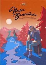 Nestor Brisebûche et la Forêt Ensorcelée L'Archange Thtre Affiche