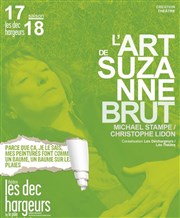 L'Art de Suzanne Brut Les Dchargeurs - Salle Vicky Messica Affiche