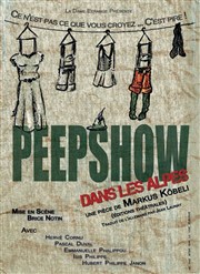 Peepshow dans les Alpes Thtre Clavel Affiche