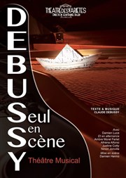 Debussy seul en scène Petit Thtre des Varites Affiche