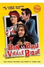 Le bon, la bru et la veille bique ! Le Quai des Artistes Affiche