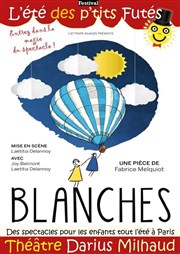 Blanches Thtre Darius Milhaud Affiche