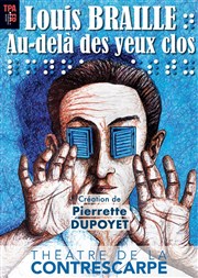 Louis Braille au-delà des yeux clos Le Contrescarpe Affiche