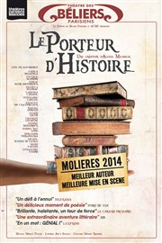 Le Porteur d'Histoire Thtre des Bliers Parisiens Affiche