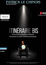 Patrick Le Chinois dans Itinéraire bis Comdie de Besanon Affiche