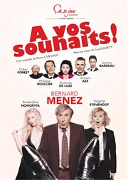 A vos souhaits ! | avec Bernard Menez Thtre du casino de Deauville Affiche