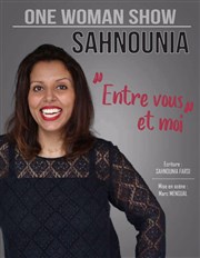 Sahnounia dans Entre vous et moi Caf Thtre du Ttard Affiche