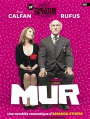 Mur | avec Rufus et Nicole Calfan Thtre Alexandre Dumas Affiche