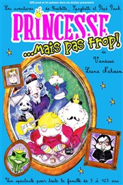 Princesse... Mais pas trop ! Thtre Essaion Affiche