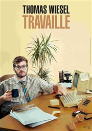 Thomas Wiesel dans Travaille Thtre Sbastopol Affiche