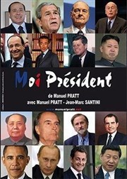 Manuel Pratt et Jean-Marc Santini dans Moi président Thtre le Tribunal Affiche