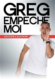 Greg empêche moi sur scène et sans filtre Kawa Thtre Affiche