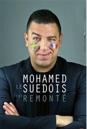 Mohamed le Suédois dans Mohamed le Suédois est remonté Thtre Municipal de Perpignan Affiche