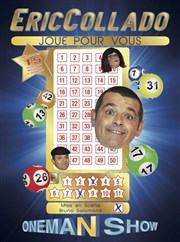 Eric Collado dans Eric Collado joue pour vous La comdie de Nancy Affiche