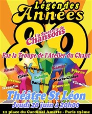 Légendes des années 80 | par la troupe de l'Atelier du Chant Thtre Saint-Lon Affiche