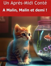 Un après-midi conté : A Malin, Malin et demi ! Au Chapeau Rouge Affiche