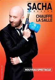 Sacha Judazsko dans Sacha Judaszko chauffe la salle Thtre de Dix Heures Affiche