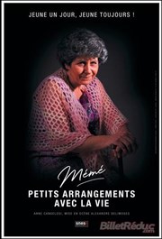 Anne Cangelosi dans Mémé : Petits Arrangements avec la Vie Thtre Le Forum Affiche