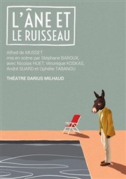 L'âne et le ruisseau Thtre Darius Milhaud Affiche