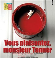 Vous plaisantez, monsieur Tanner Thtre Le Cabestan Affiche