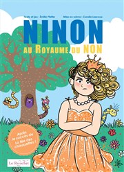 Ninon au royaume du Non Thtre Essaion Affiche