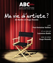 Ma vie d'artiste ? ABC Thtre Affiche