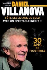 Daniel Villanova dans 30 ans de fous rires La Comdie du Mas Affiche