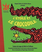 L'étoile et le crocodile L'Auguste Thtre Affiche